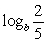 Approximate the logarithm below using the properties of logarithms, given     and     A)  -0.2084 B)  0.2625 C)  -0.4709 D)  -0.2625 E)  0.4709
