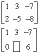 Fill in the blank using elementary row operations to form a row-equivalent matrix.   A)    B)    C)    D)    E)   
