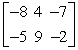 Identify the elementary row operation being performed to obtain the new row-equivalent matrix. Original Matrix New Row-Equivalent Matrix     A)  Add 4 times R<sub>1</sub> to R<sub>2</sub>. B)  Add -4 times R<sub>2</sub> to R<sub>1</sub>. C)  Add -4 times R<sub>1</sub> to R<sub>2</sub>. D)  Add 4 times R<sub>1</sub> to R<sub>1</sub>. E)  Add 4 times R<sub>2</sub> to R<sub>1</sub>.