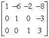 Determine whether the matrix is in row-echelon form.If it is, determine if it is also in reduced row-echelon form.   A)  row-echelon form B)  row-echelon form and reduced row-echelon form C)  neither