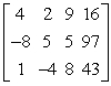 Write the matrix in reduced row-echelon form.   A)    B)    C)    D)    E)   