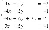 Write the system of linear equations represented by the augmented matrix.(Use variables x, y, z, and w.)    A)    B)    C)    D)    E)   