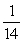 A biology instructor gives her class a list of eight study problems, from which she will select four to be answered on an exam.A student knows how to solve five of the problems.Find the probability that the student will be able to answer all five questions on the exam. A)    B)    C)    D)    E)   