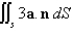 Assuming that S satisfies the conditions of the Divergence Theorem and the scalar functions and components of the vector fields have continuous second order partial derivatives,find   where a is the constant vector. A)  3 B)  5 C)  7 D)  6 E)  8