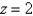Use cylindrical coordinates to evaluate   where T is the solid bounded by the cylinder   and the planes   and   A)      B)      C)      D)     