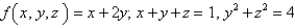 Use Lagrange multipliers to find the maximum value of the function subject to the given constraints.  