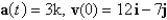 Find the velocity of a particle that has the given acceleration and the given initial velocity.   A)    B)    C)    D)    E)   