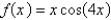 Find the Maclaurin series for f (x)  using the definition of the Maclaurin series.   A)    B)    C)    D)    E)   