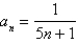 Determine whether the sequence is increasing,decreasing,or not monotonic.Is the sequence bounded?    A)  decreasing B)  increasing C)  not monotonic D)  bounded