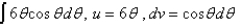 Evaluate the integral using integration by parts with the indicated choices of u and dv.   A)    B)    C)    D)    E)  None of these