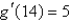 Suppose that   and   ,   ,   ,and   . Find   . A)  20 B)  80 C)  17 D)  140 E)  24
