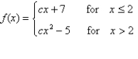 For what value of the constant c is the function f continuous on     A)    B)    C)    D)    E)   