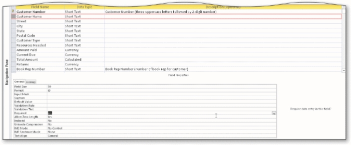 Case 3-1 Bavant Publishing has decided to add some additional validation rules to the Customer table shown in Design view in the accompanying figure.They have asked you to create these validation rules.   -Because many of the customers that Bavant Publishing services are located in Pennsylvania,management would like to minimize any data entry in this field.What property do you need to change and what would you enter in the property box?