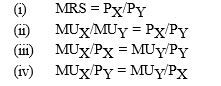 Which of the following equations corresponds to an optimal choice point?   A)  (i)  only B)  (i) , (ii) , and (iii)  only C)  (ii)  and (iv)  only D)  (i) , (ii) , (iii) , and (iv) 