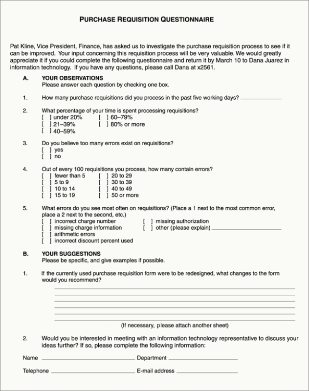  -In projects where it is desirable to obtain input from a large number of people, a(n)  ____, such as that shown in the accompanying figure, can be a valuable tool. A)  interview B)  questionnaire C)  sample D)  research report