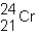 A neutral isotope of an element contains 21 electrons and 24 neutrons.What is the following representation for this nucleus? A)    B)    C)    D)   