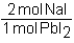  Which of the following conversion factors would allow one to calculate the amount of PbI<sub>2</sub> produced from a given amount of NaI in the following unbalanced reaction? Pb(NO<sub>3</sub>) <sub>2</sub> + Nal  \rarr  Pbl<sub>2</sub> + NaNO<sub>3</sub> A)    B)    C)    D)    