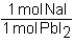  Which of the following conversion factors would allow one to calculate the amount of PbI<sub>2</sub> produced from a given amount of NaI in the following unbalanced reaction? Pb(NO<sub>3</sub>) <sub>2</sub> + Nal  \rarr  Pbl<sub>2</sub> + NaNO<sub>3</sub> A)    B)    C)    D)    