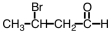 What is the IUPAC name for the following compound?   A)  3-bromobutanal B)  2-bromobutanal C)  3-bromobutanone D)  2-bromobutanone