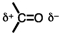 The polarity of a carbonyl group can be depicted as:  