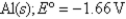 Given:       Cl<sub>2</sub> (g) + 2e¯  2Cl¯ (aq) ; E​º = 1.36V What is   For the following cell reaction? 2AlCl<sub>3</sub>(aq)   2Al(s) + 3Cl<sub>2</sub>(g)  A) -5.8 × 10<sup>5</sup> J B) 5.8 × 10<sup>5</sup> J C)    D) -1.7 × 10<sup>6</sup> J E) 1.7 × 10<sup>6 </sup>J