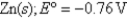 What is the value of the reaction quotient,Q,for the voltaic cell constructed from the following two half-reactions when the Zn<sup>2+</sup> concentration is 0.0120 M and the Ag<sup>+</sup> concentration is 1.27 M?             A) 9.45 × 10<sup>-3</sup> B) 7.44 × 10<sup>-3</sup> C) 106 D) 1.25 × 10<sup>-2</sup> E) 134