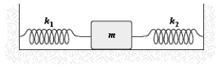 The mass in the figure slides on a frictionless surface.If m = 2 kg,k<sub>1</sub> = 800 N/m and k<sub>2</sub> = 500 N/m,the frequency of oscillation (in Hz) is approximately   A) 6 B) 2 C) 4 D) 8 E) 10 