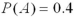 Let   ,   ,and   .Compute   . A) 0.125 B) 0.15 C) 0.20 D) 0.35