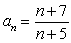 Find the limit of the sequence.   A)  1 B)    C)  7 D)  5