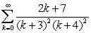 Determine whether the series converges or diverges. If it converges, find its sum.   A)  7 B)    C)    D)  diverges