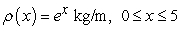 Identify the center of mass for a thin wire with density   . A)    m B)    m C)    m D)    m