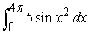 Estimate the integral numerically.   A)    B)    C)    D)     