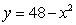 A rectangle has its two bottom corners lying on the x-axis and the two top corners on the parabola   , where   . If the area of the rectangle is to be maximized, then what are its dimensions? A)  7   33 B)  8   32 C)  10   35 D)  4   32