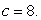 A spring is stretched 5 cm by a 1-kg mass. The mass is set in motion from its equilibrium position with an upward velocity of 2 m/s. The damping constant equals   Find an equation for the position of the mass at any time t.