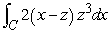 Evaluate   , where C is the portion of   in the plane   from   to   . A)  32 B)  0 C)  2 D)  64