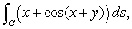 Express the line integral   where C is the portion of   from   to   in parametric form. Estimate the integral.
