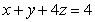 Use Stokes' Theorem to compute   for   and S is the portion of a tetrahedron bounded by   and the coordinate planes with   and   upward. A)    B)    C)    D)  0