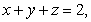Use Stoke's Theorem to evaluate   where   C is the intersection of   and   oriented counterclockwise as viewed from above. A)    B)    C)    D)   