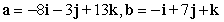 Determine if the vectors are orthogonal.   A)  orthogonal B)  not orthogonal