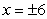 <strong>Find all discontinuities. </strong> A) discontinuous at B) discontinuous at C) discontinuous at D) continuous for all x
