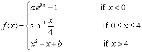 Determine the values of a and b that make f(x)  continuous.   A)    B)    C)    D)  No values of a and b will make f(x)  continuous.