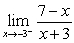 Determine the limit.   Answer with a number,   ,   or that the limit does not exist. A)  0 B)    C)    D)    E)  The limit does not exist.