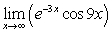 Determine the limit.   Answer with a number,   ,   or that the limit does not exist. A)  -3 B)  0 C)    D)    E)  The limit does not exist.