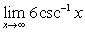 Determine the limit.   Answer with a number,   ,   or that the limit does not exist. A)  0 B)  6 C)    D)  csc(6)  E)   