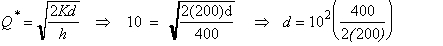 Using the EOQ formula, = 100 per year.