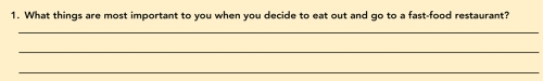  Figure 8-4: Question 1 -fixed alternative question requires respondents to select one or more response option from the set of predetermined choices.Another name for this kind of question is a(n)  A)  dichotomous question. B)  open-ended question. C)  attitudinal question. D)  closed-end question. E)  semantic differential question.