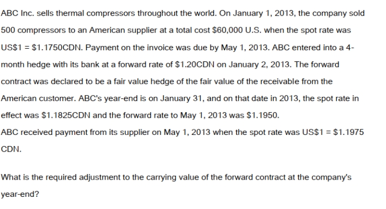   A)  $300 decrease. B)  Nil. C)  $300 increase. D)  $375 increase.