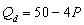 Use the following demand and supply functions: Demand:   Supply:   If the price is $2,there is a A) surplus of 10 units. B) shortage of 10 units. C) surplus of 30 units. D) shortage of 18 units. E) none of the above