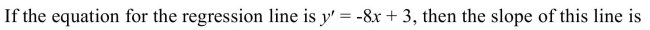 <strong> </strong> A) 3 B) 6 C) -8 D) -5