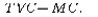 <strong>Answer the question on the basis of the following information. TFC = Total Fixed Cost Q = Quantity of Output MC = Marginal Cost P = Product Price TVC = Total Variable Cost Average total cost is .</strong> A) B) C) D)